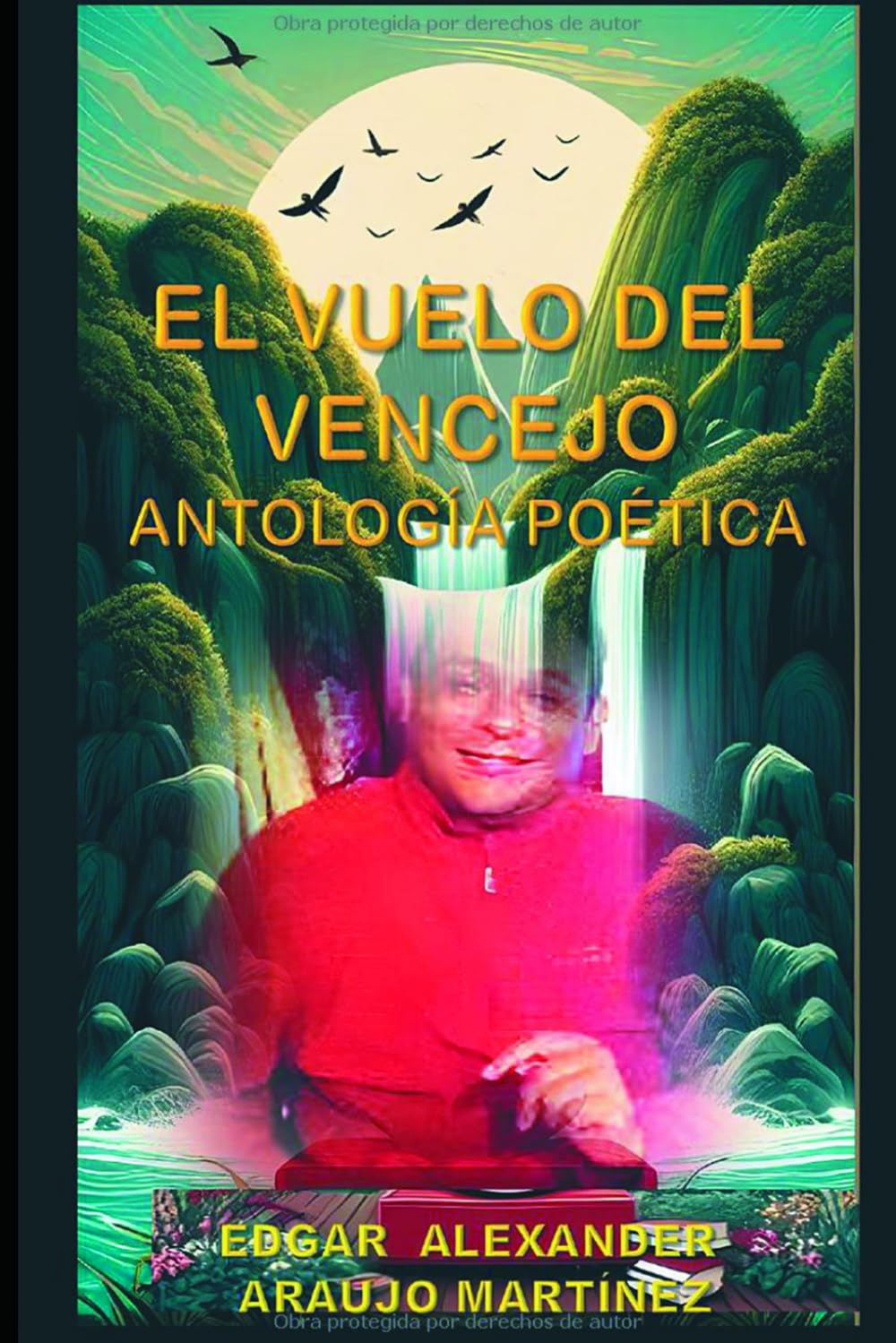 El Vuelo del Vencejo: Antología Poética