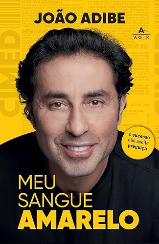 Meu sangue amarelo: O sucesso não aceita preguiça
