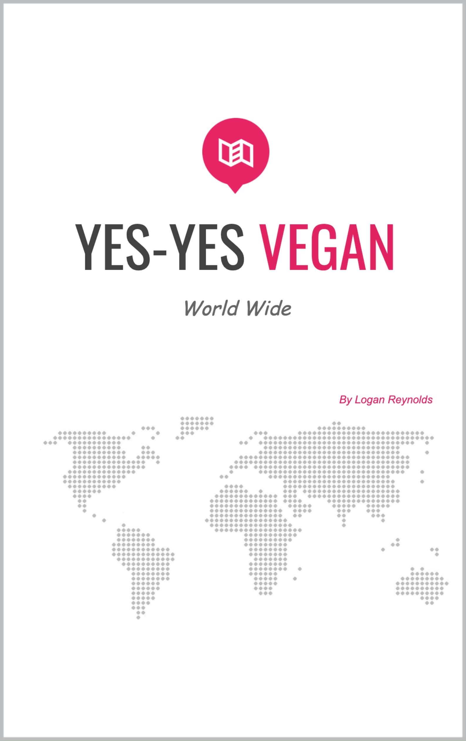 Vegan Cook Book: YES-YES VEGAN