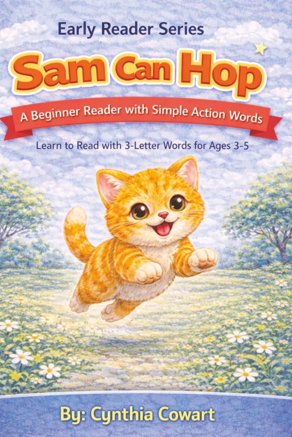 Sam Can Hop | Early Reader Series: A Beginner Reader with Simple Action Words | Learn to Read with Simple Phonics for Ages 3–5 (Sam the Cat Early Readers Series)