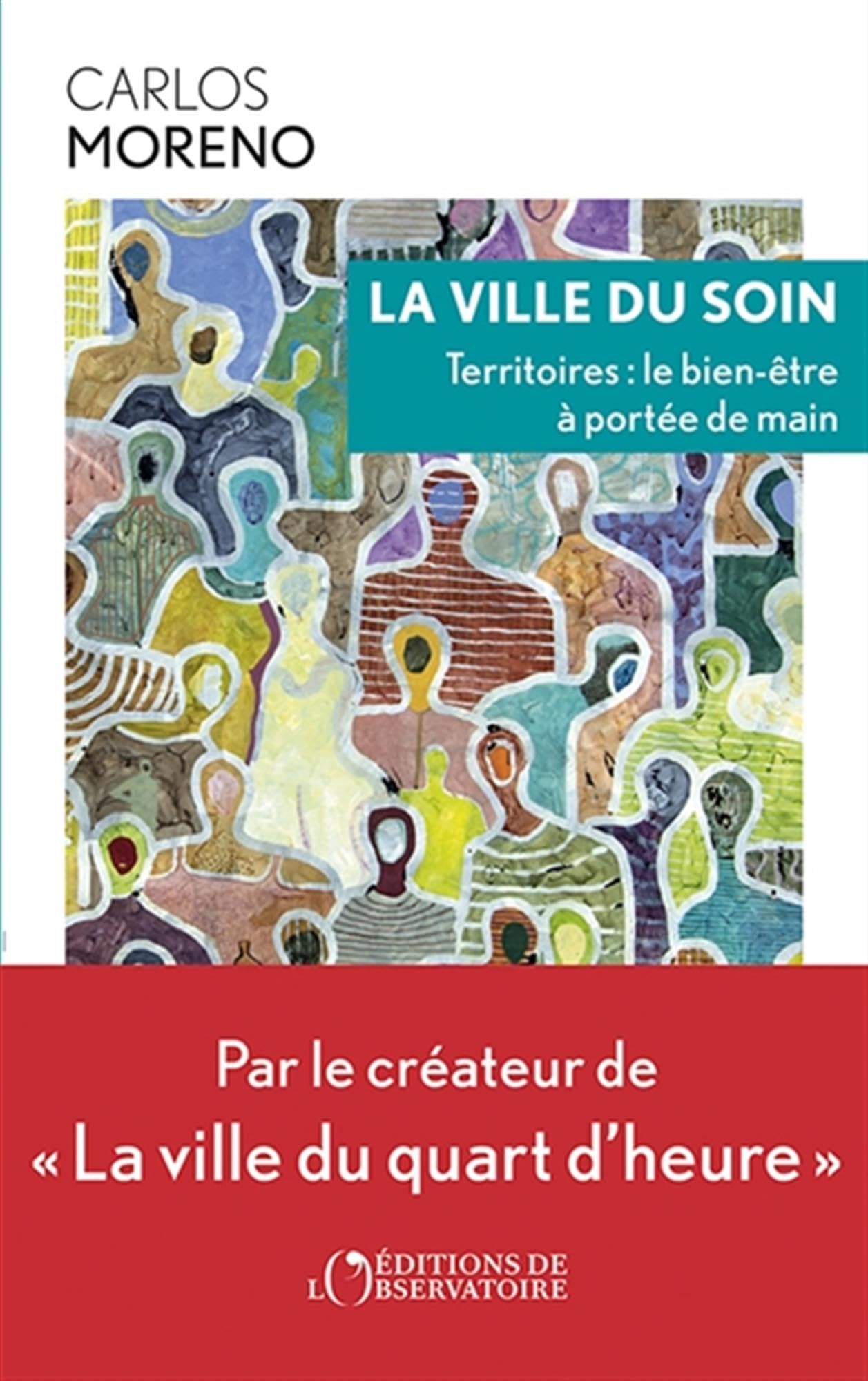 La ville du soin: Territoires : le bien-être à portée de main