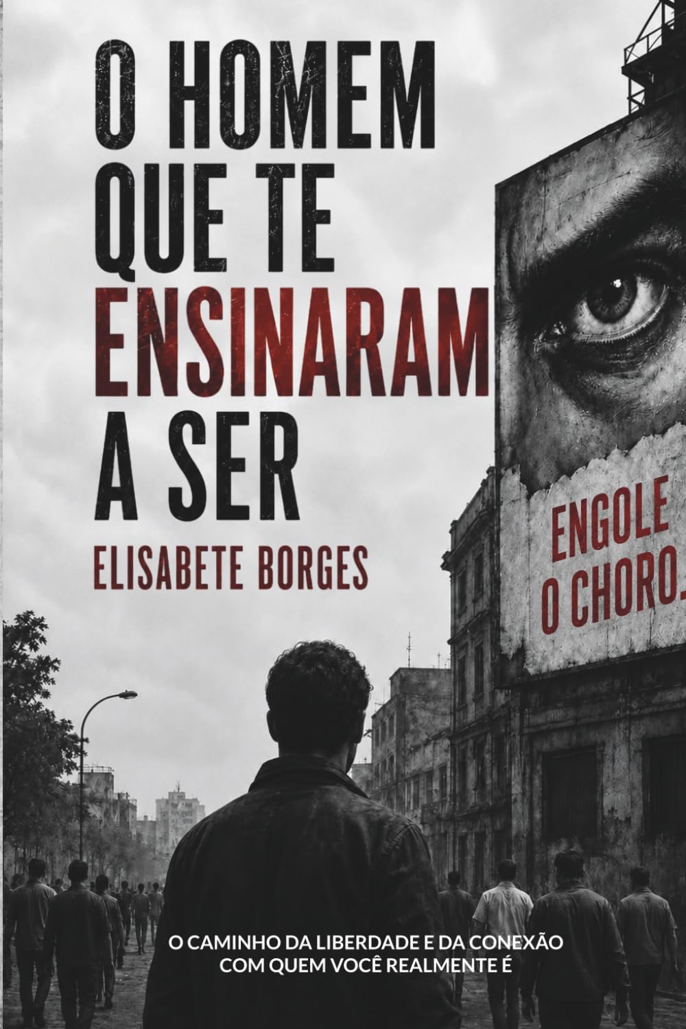 O Homem que Te Ensinaram a Ser