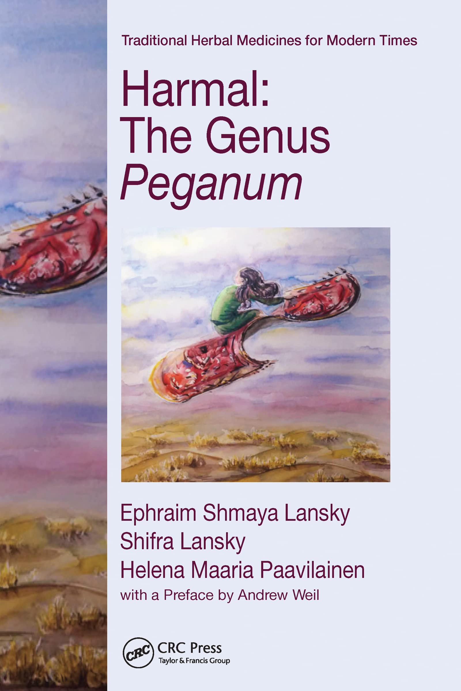 Harmal: The Genus Peganum (Traditional Herbal Medicines for Modern Times)