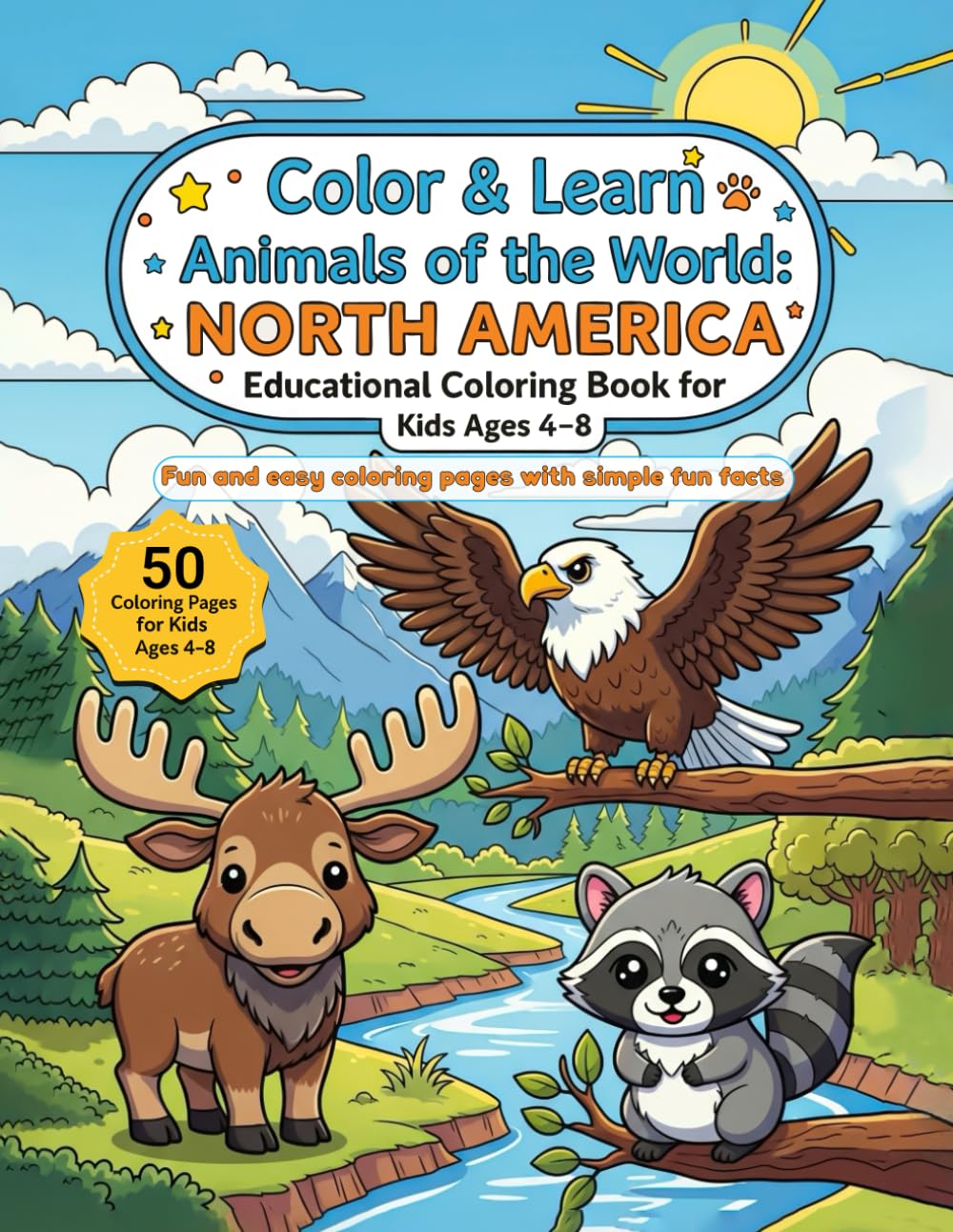 Color & Learn Animals of the World - NORTH AMERICA: Educational Coloring Book for Kids Ages 4–8 — Fun and Easy Coloring Pages of Animals from North America with simple fun facts.