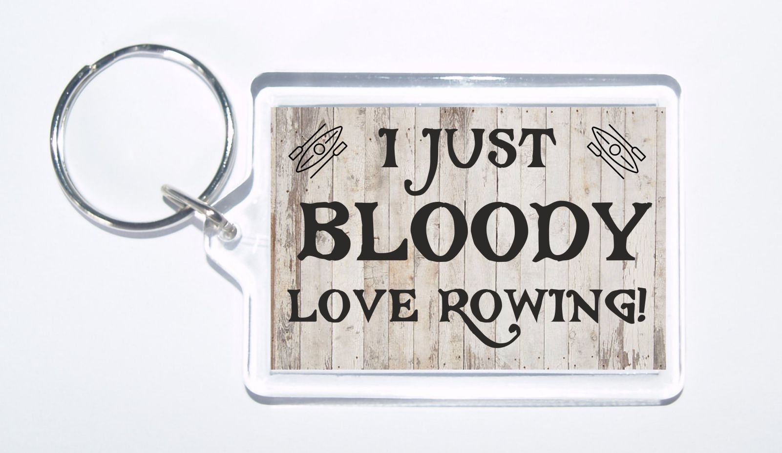 Clare's Cosmetics Fun Rowing Lover Gift - I Just Bloody Love Rowing - Novelty Keyring