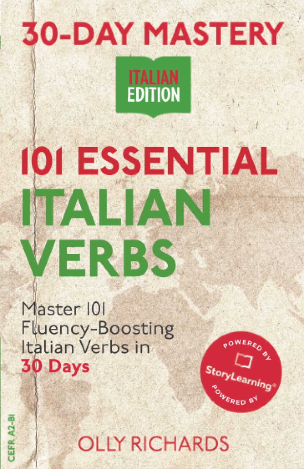 30-Day Mastery: 101 Essential Italian Verbs: Master 101 Fluency-Boosting Italian Verbs in 30 Days