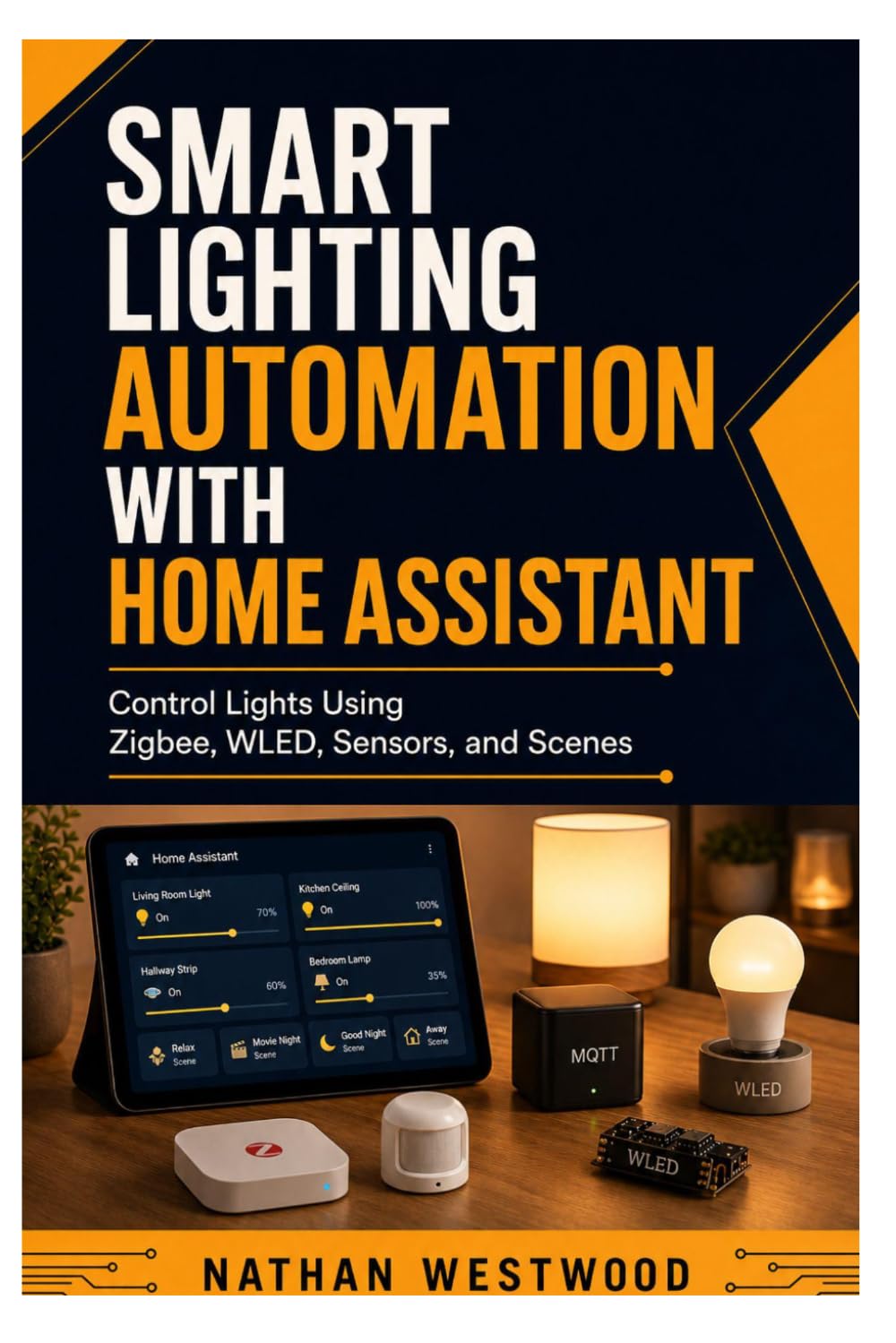 Smart Lighting Automation with Home Assistant: Control Lights Using Zigbee, WLED, Sensors, and Scenes