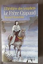 Download L'HERITIERE DES TEMPLIERS.TOME PREMIER.LE FRERE CRAPAUD. PDF