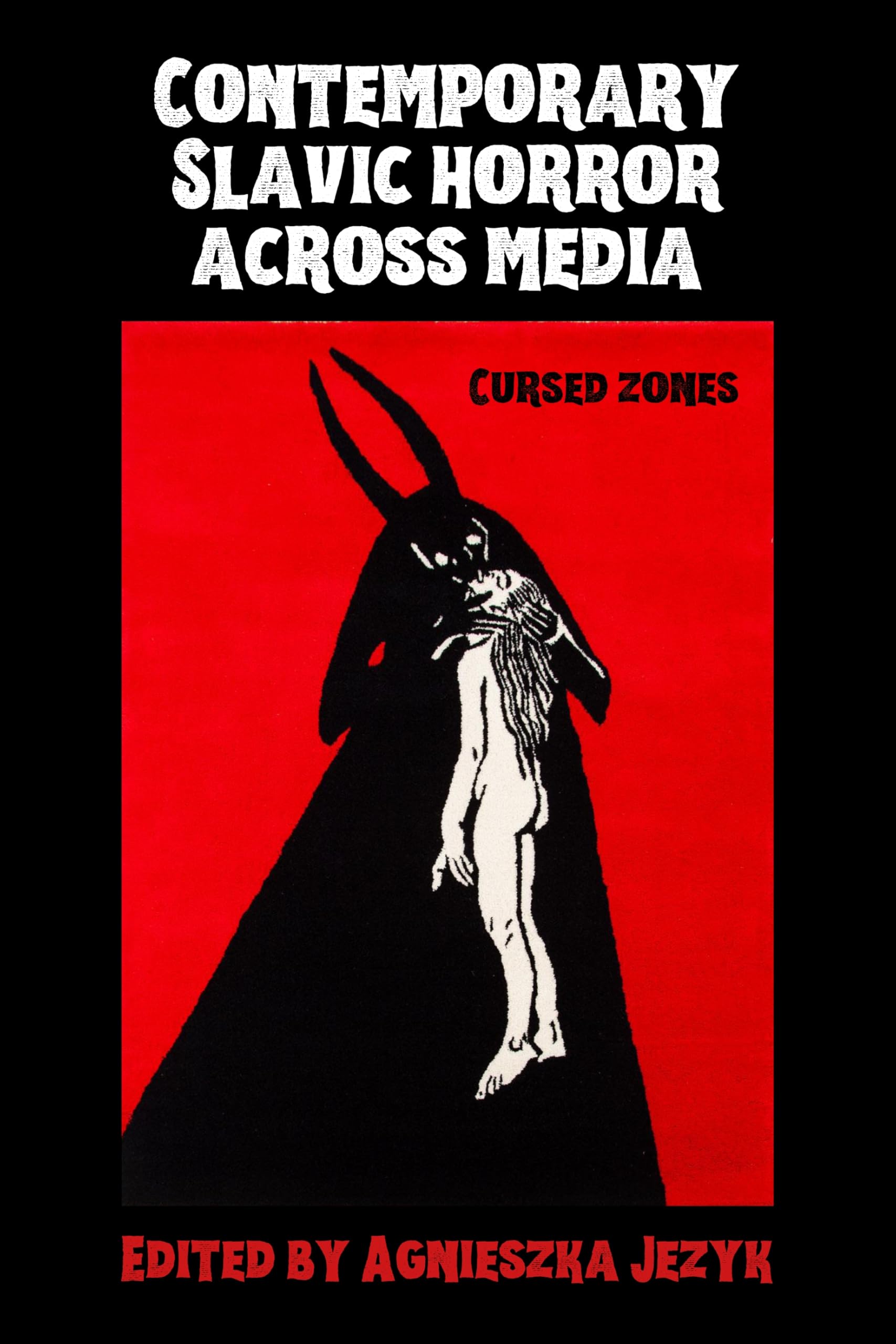 Contemporary Slavic horror across media Cursed zones essai fantastique Europe