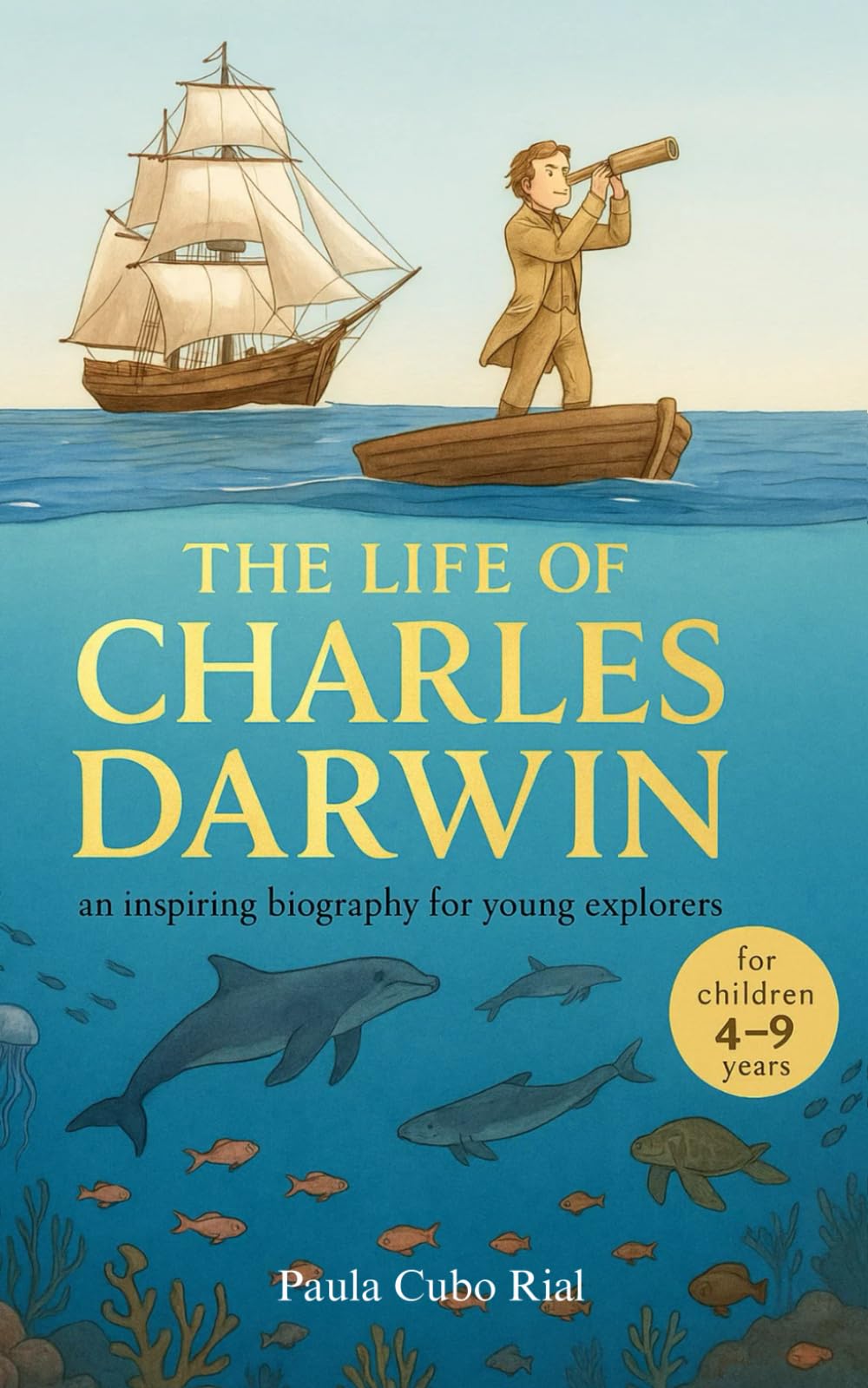 The Life of Charles Darwin: The inspiring true story of Charles Darwin — the young naturalist whose voyage on the HMS Beagle led to the discovery of ... beautifully illustrated children's biography