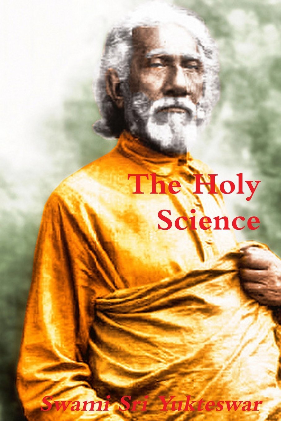 The Holy Science Paperback – May 6, 2016