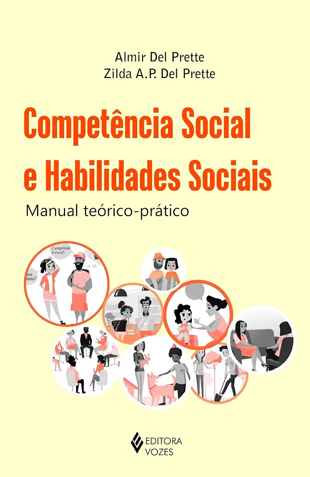 Competência social e habilidades sociais: Manual teórico-prático