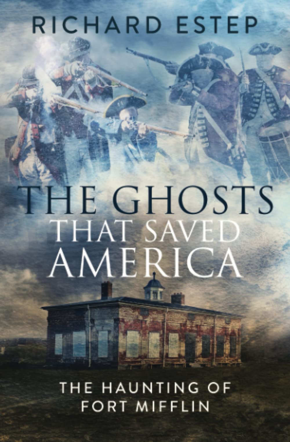 The Ghosts that Saved America (Investigating the Haunted)