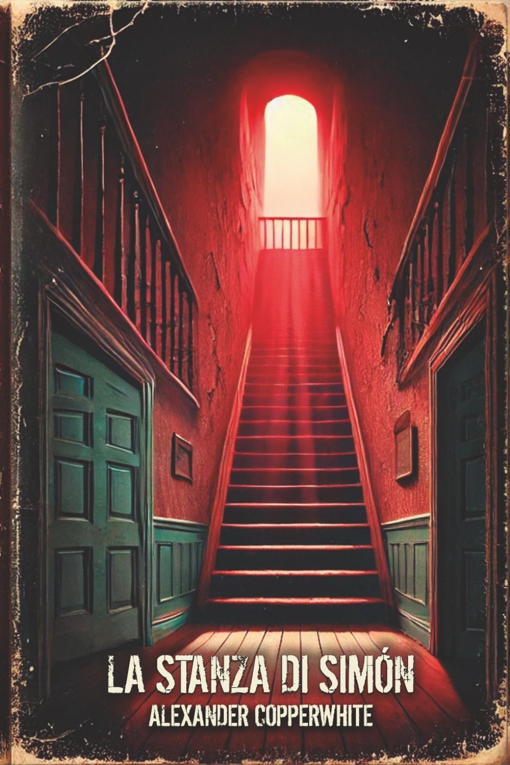 La Stanza di Simón: Un thriller psicologico di terrore domestico dove nulla è ciò che sembra (Terrore in famiglia)
