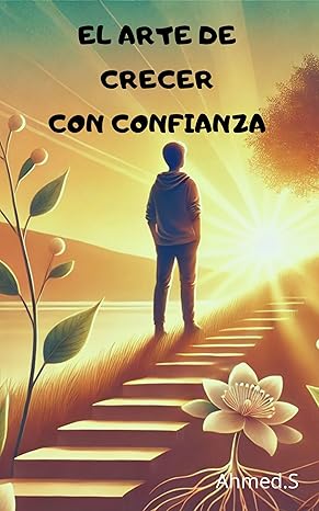 El arte de crecer con confianza