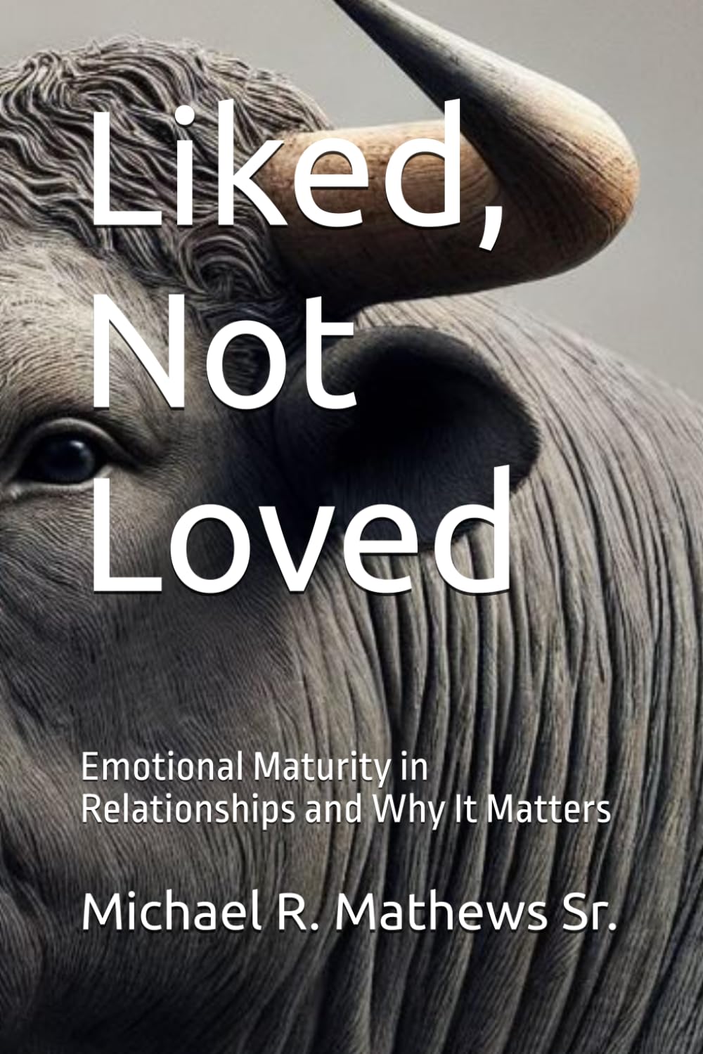 Liked, Not Loved: Emotional Maturity in Relationships and Why It Matters