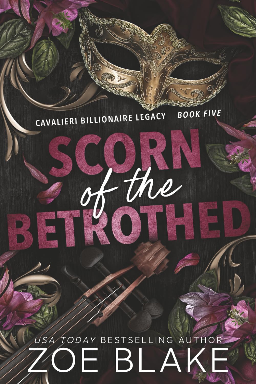 Scorn of the Betrothed: A Dark Enemies to Lovers Romance: 5 (Cavalieri Billionaire Legacy)