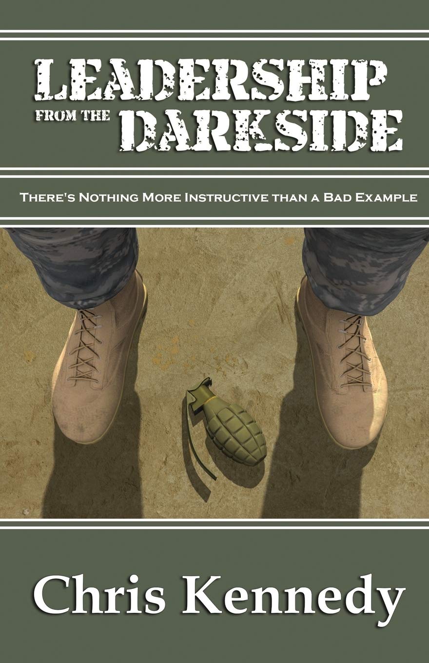 Leadership from the Darkside: There's Nothing More Instructive than a Bad Exampl