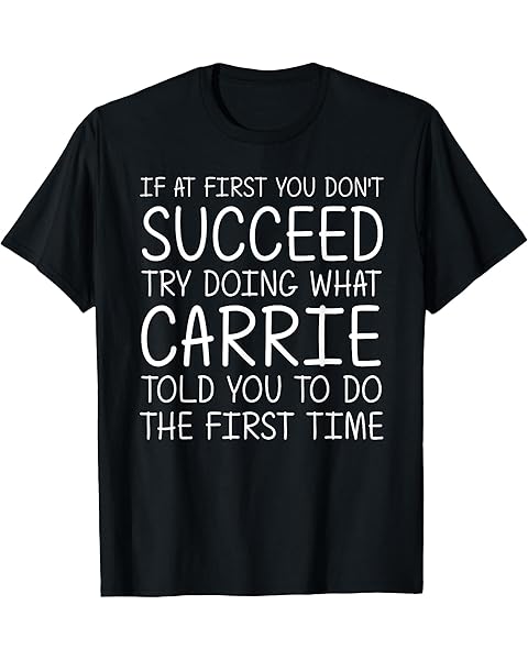 Custom Women Name Girl Mom Wife Birthday Presents Carrie Gift Name Personalized Funny Christmas Joke T-Shirt