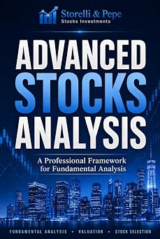 Advanced Stocks Analysis - A Fundamentalist Approach The Ultimate Wall Street Manual The Money Mentor Series Learn Financial Planning & Master Stocks Analysis