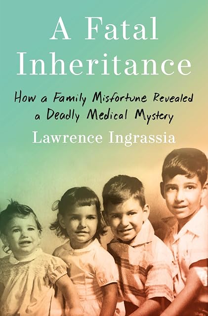 Portada de A Fatal Inheritance: How a Family Misfortune Revealed a Deadly Medical Mystery