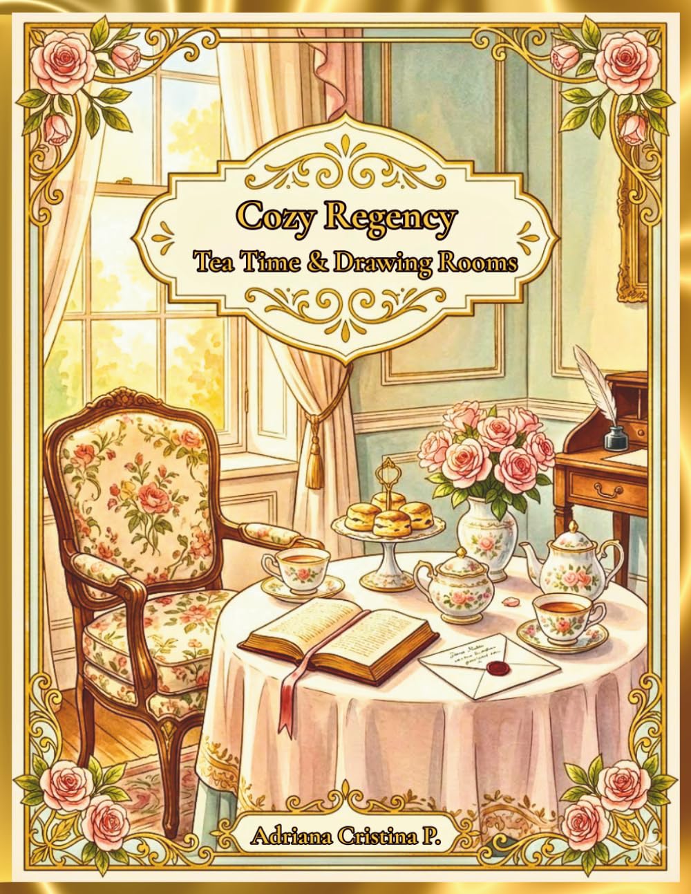 Cozy Regency: Tea Time & Drawing Rooms (Cozy Regency: Pastel Collection)