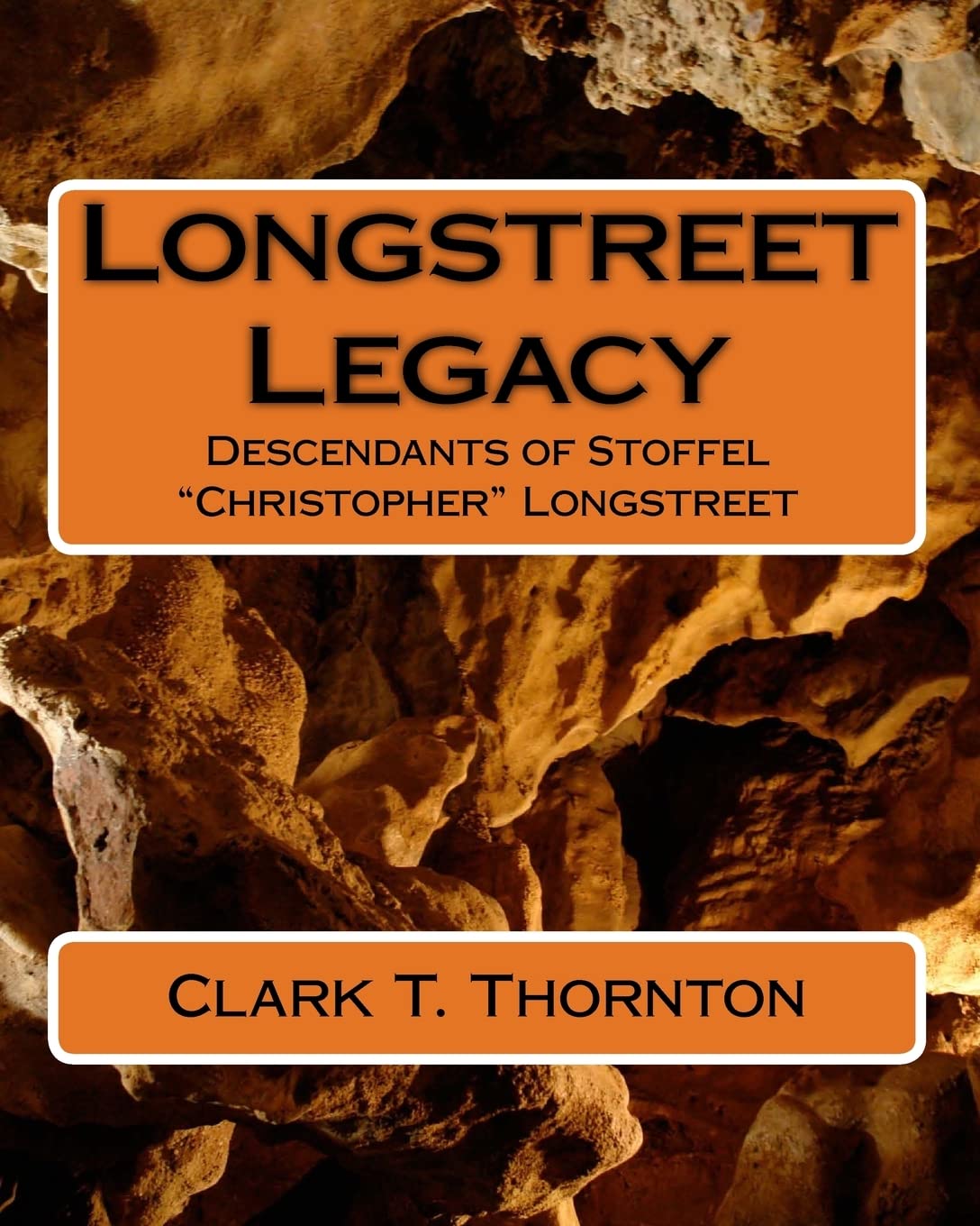 Longstreet Legacy: Descendants of Stoffel "Christopher" Longstreet