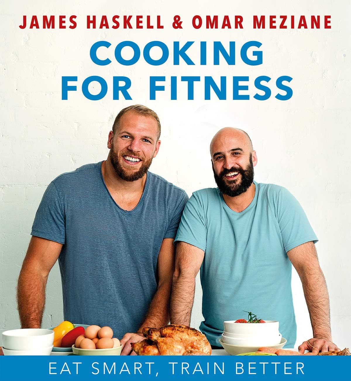 Haskell Publishing - James Haskell HEalth & Fitness Ltd Cooking For Eat Smarter and Train Better