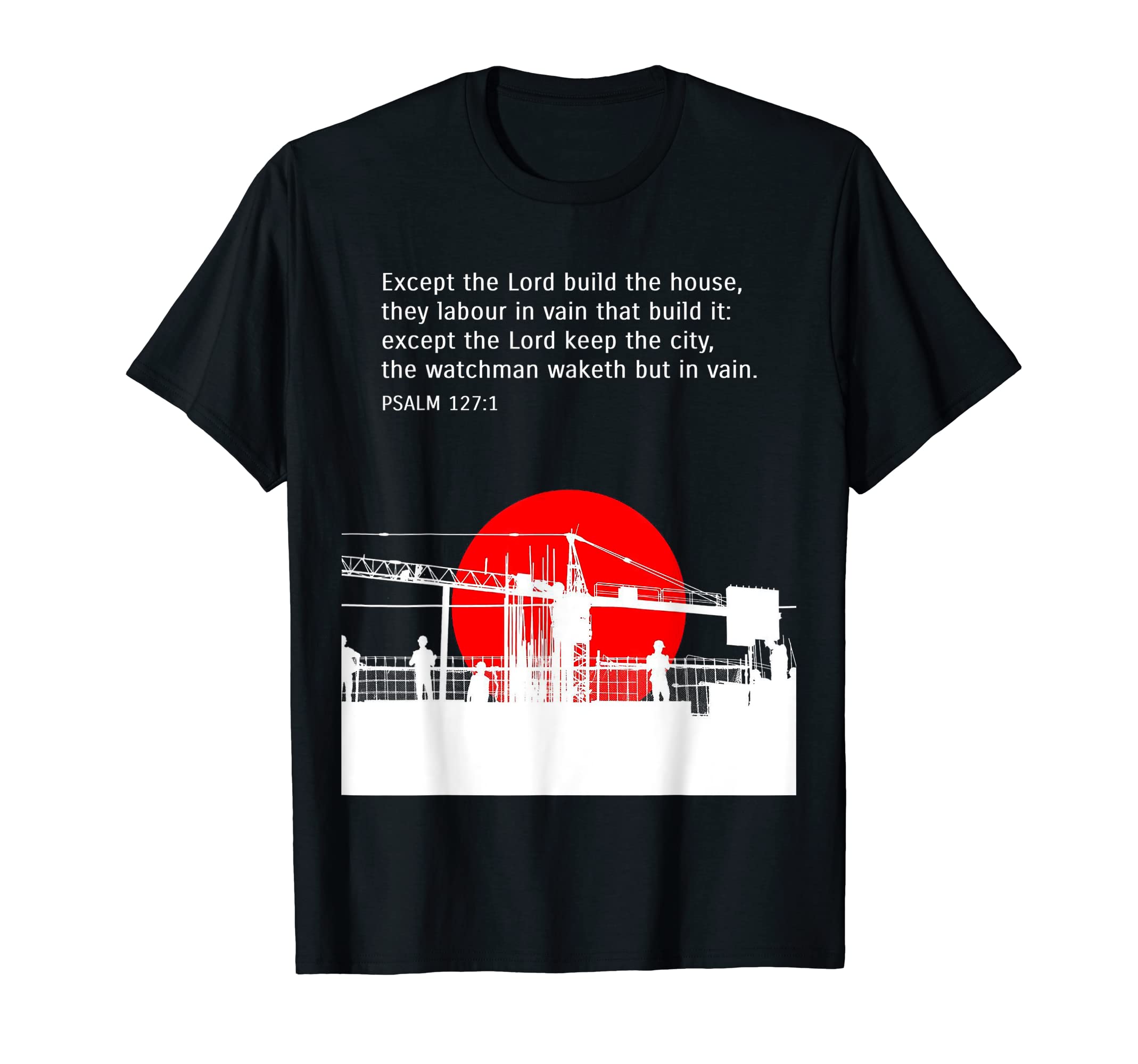 Christian Bible Verse Quote Psalm 127 1proverbs bible study Psalm 127 1 T-Shirt