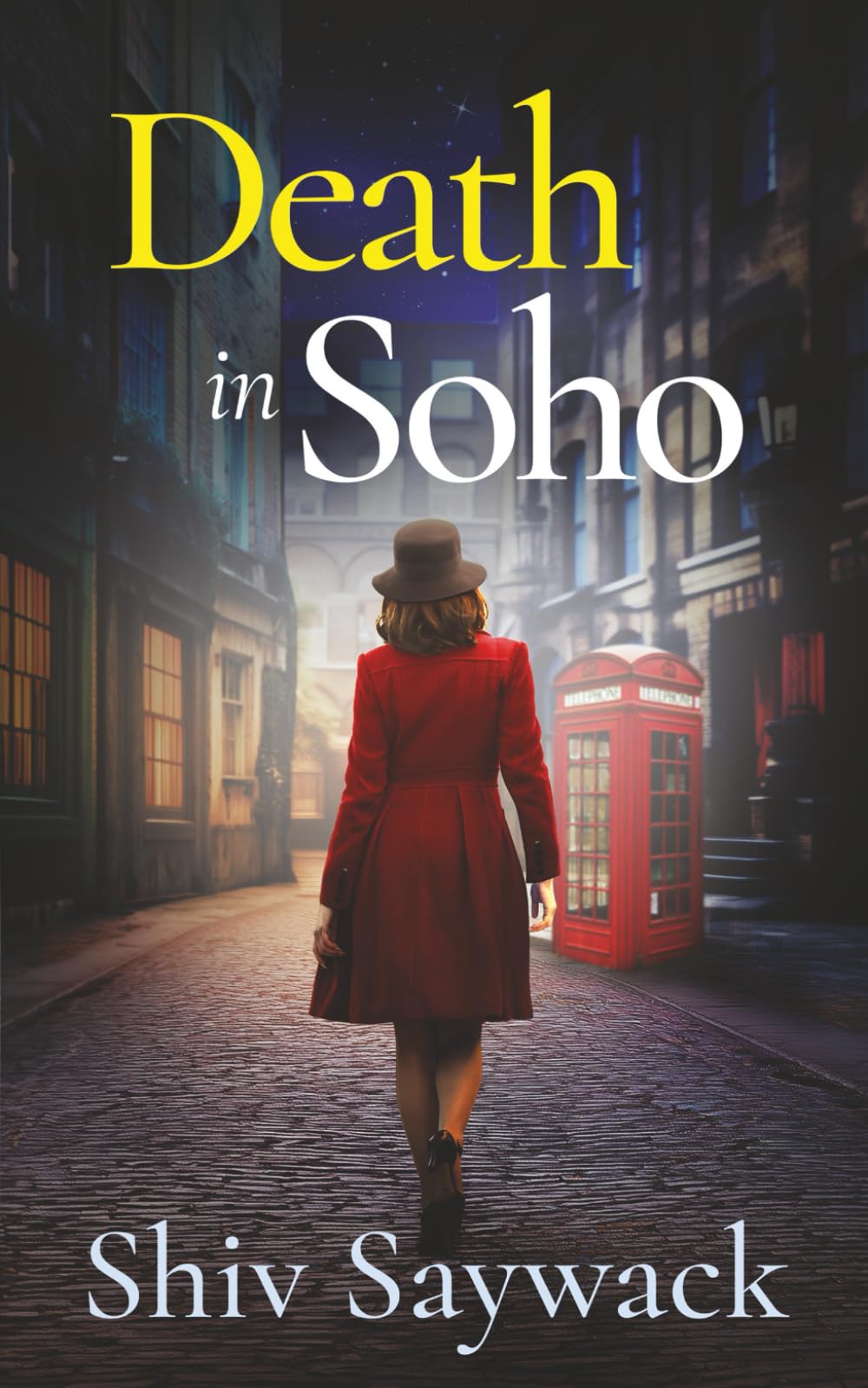 DEATH IN SOHO a completely gripping and addictive historical mystery (Alexandra Raven Mysteries)