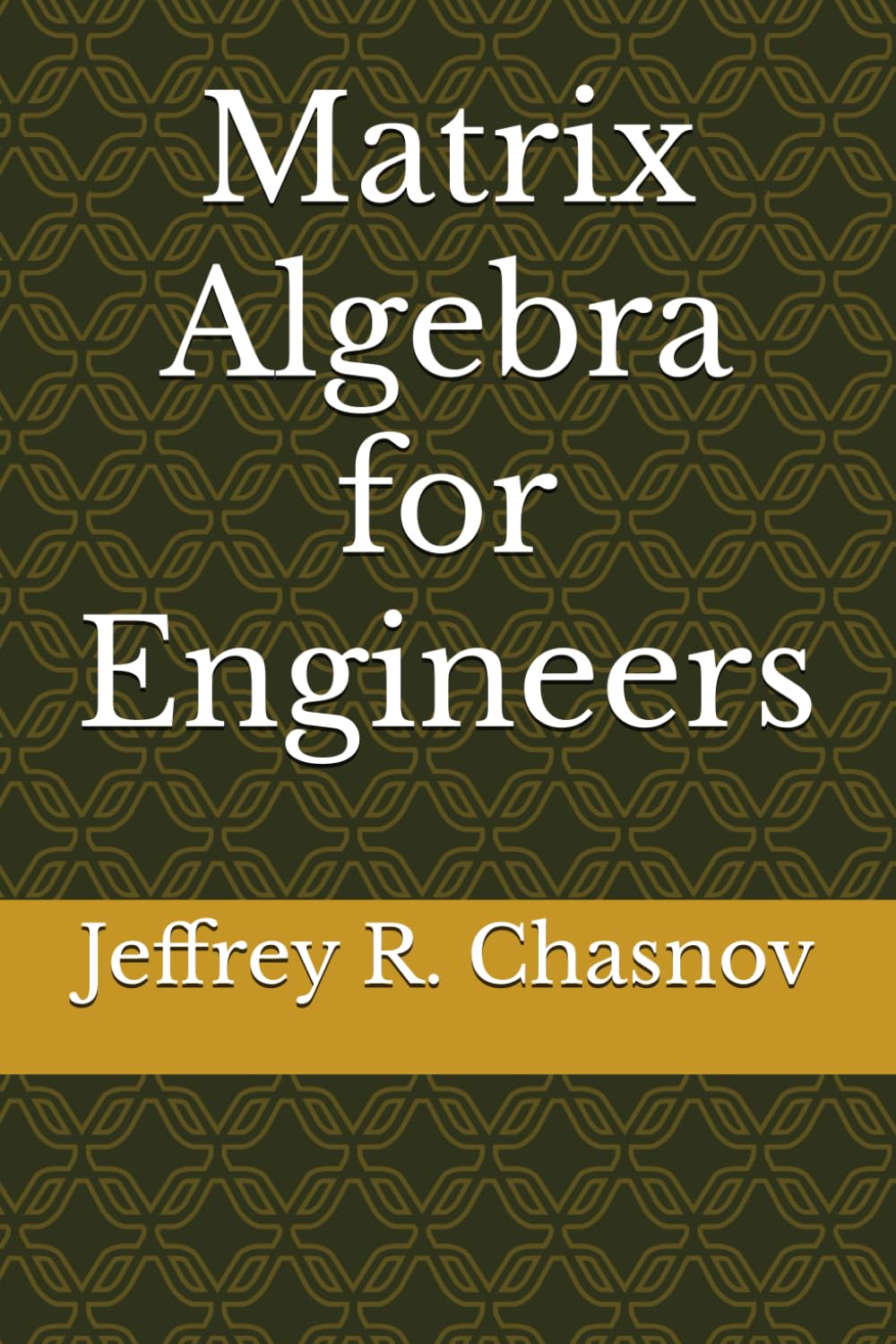 Matrix Algebra for Engineers (Mathematics for Engineers)