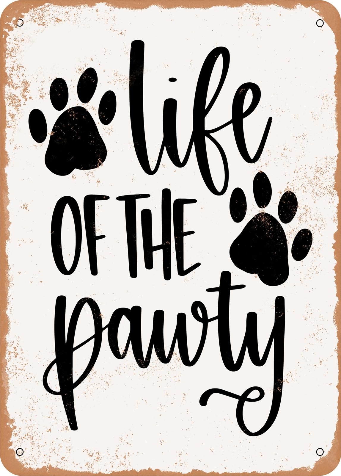 Miaomansenstore Metal Sign - Life Of The Pawty - Vintage Rusty Look Home Decor