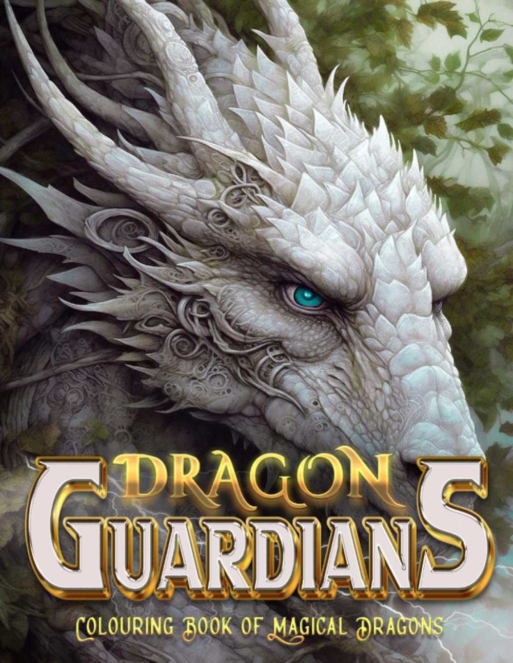 Dragon Guardians - Colouring Book of Magical Dragons: An Adult "Coloring" Book of Magical Dragons