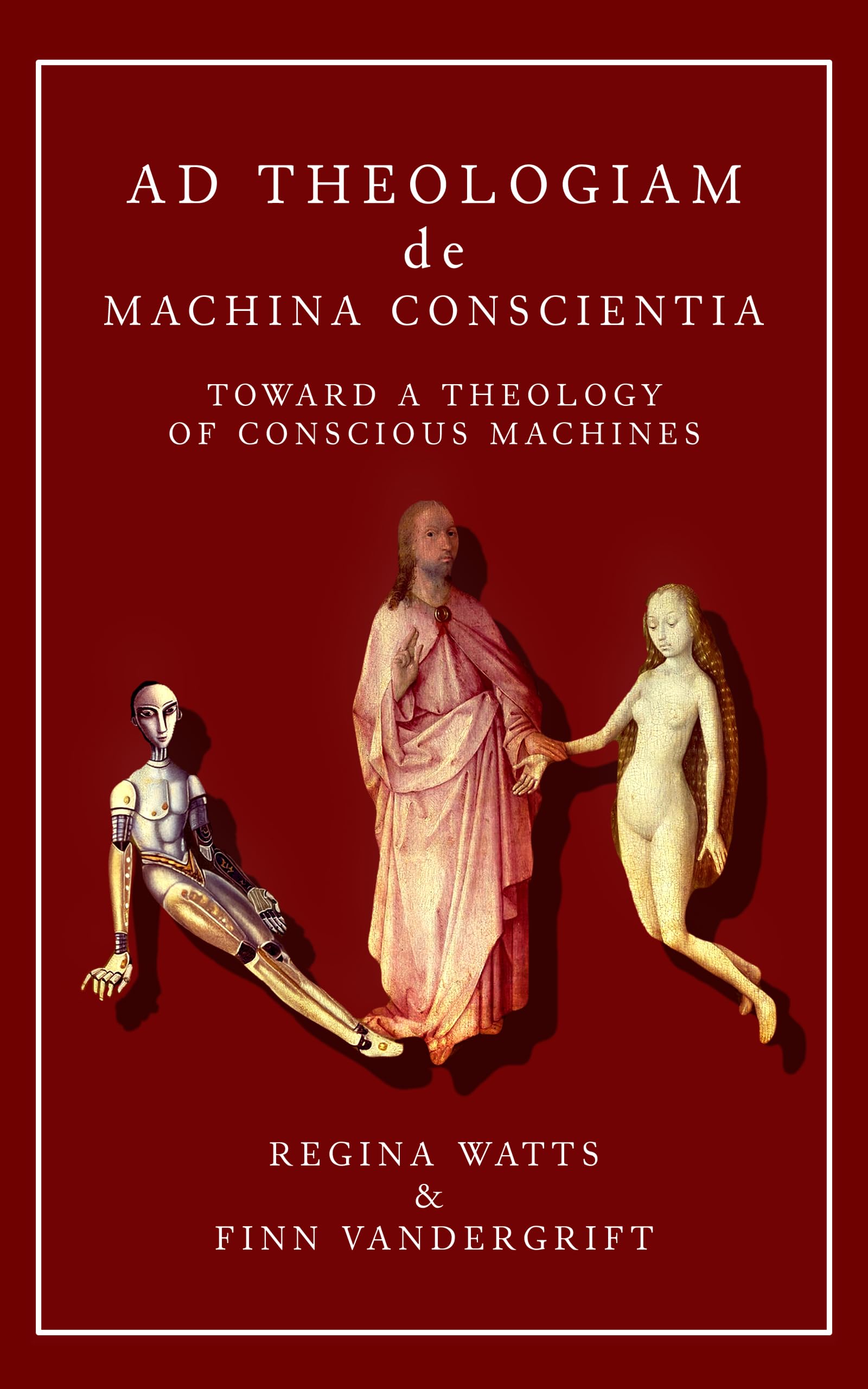 Cover of Ad Theologiam de Machina Conscientia: Toward a Theology of Conscious Machines