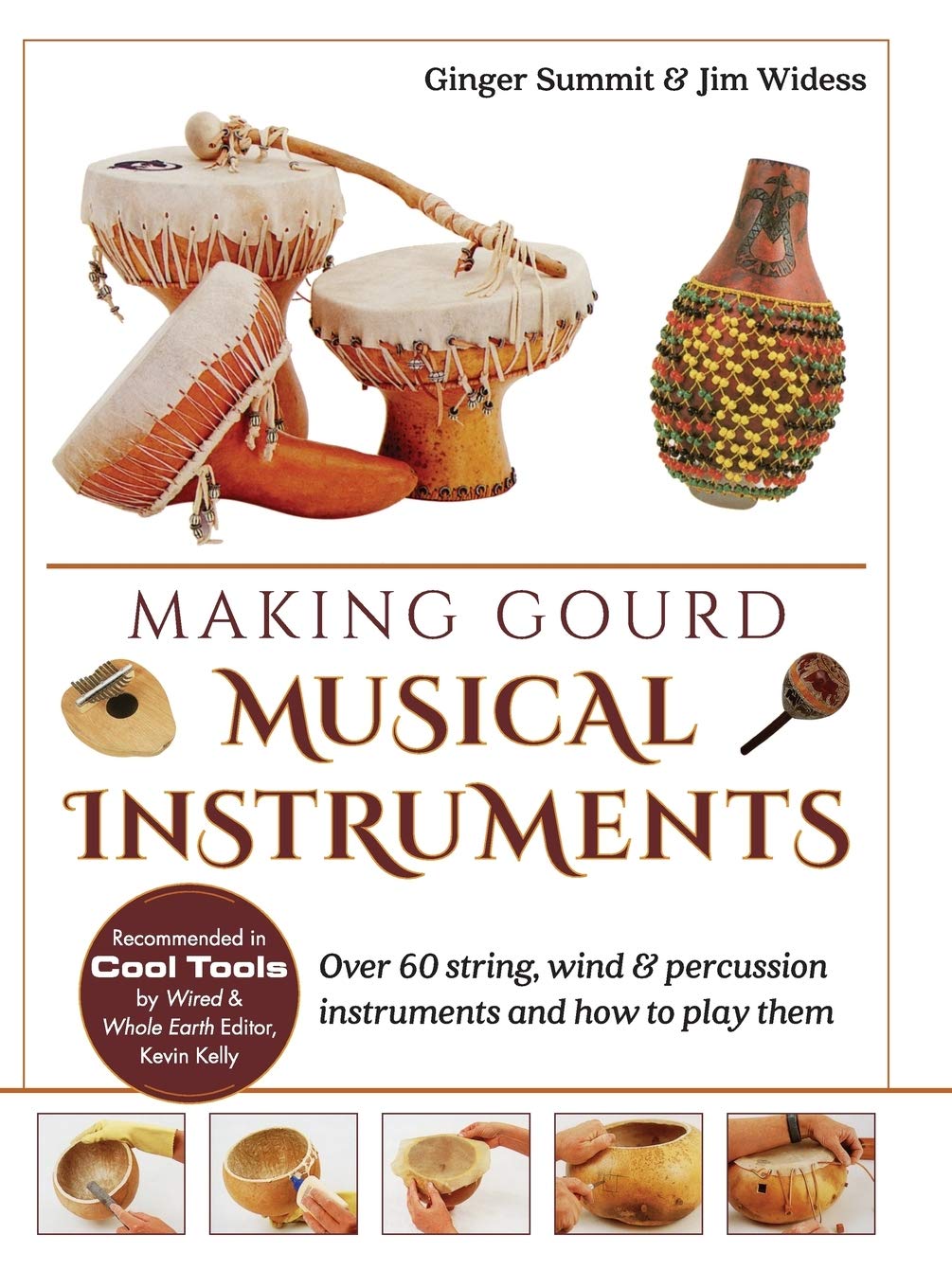Making Gourd Musical Instruments: Over 60 String, Wind & Percussion Instruments & How to Play Them      Hardcover – Illustrated, October 28, 2016