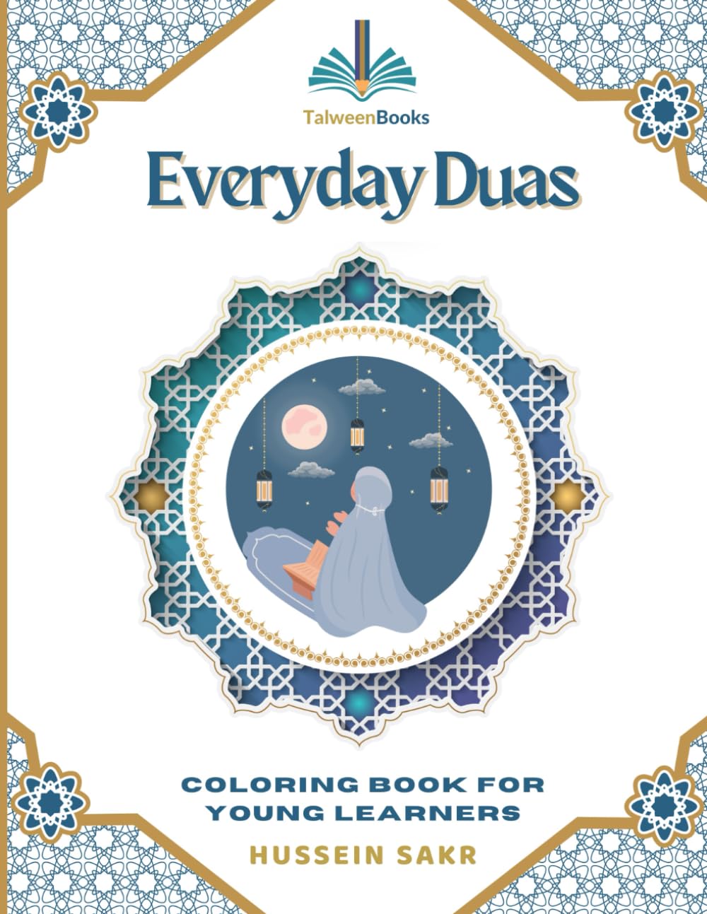 Everyday Duas: Coloring Book for Young Learners: An Educational and Fun Coloring Experience for Young Muslims and Parents (Talween Books)