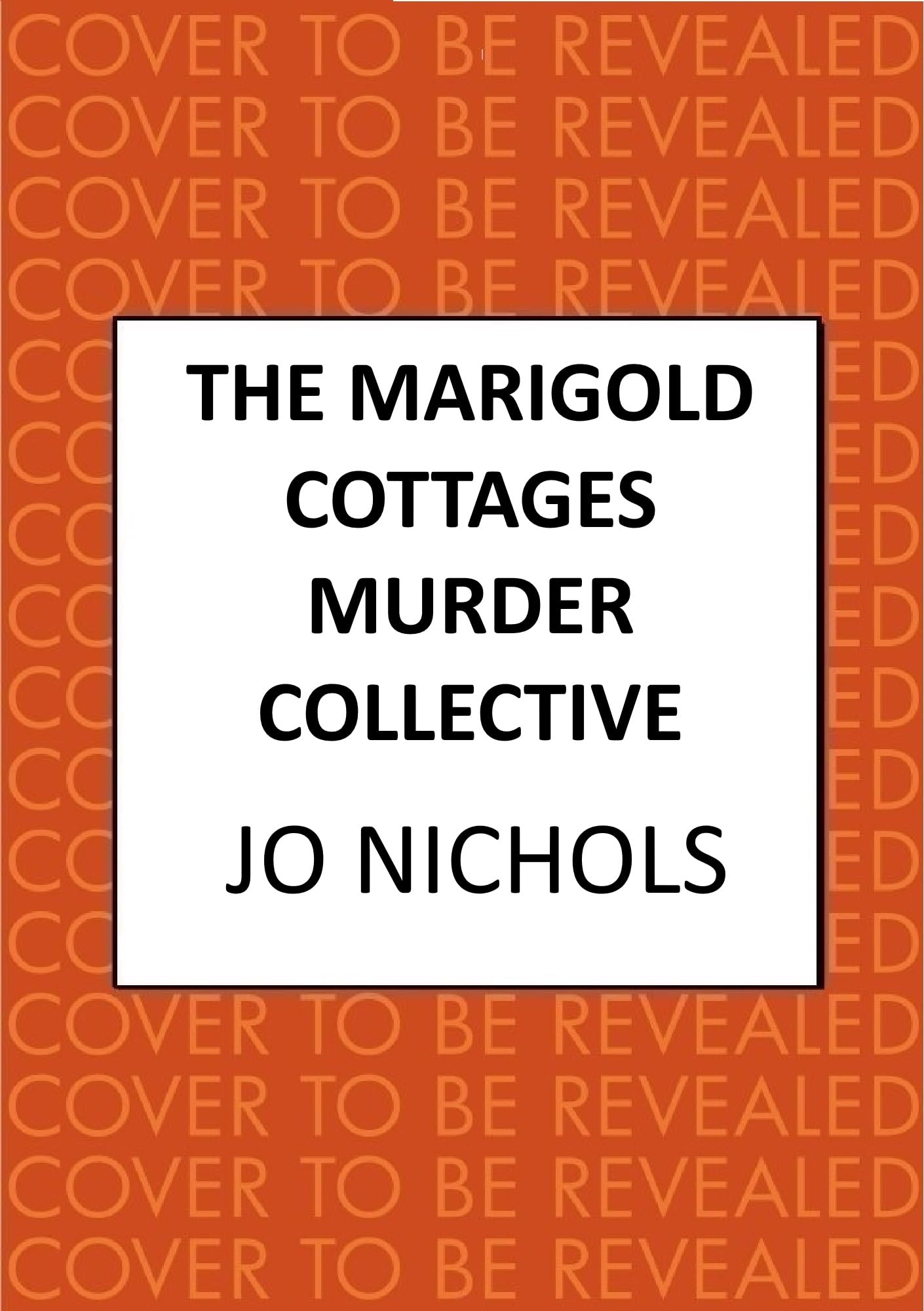 The Marigold Cottages Murder Collective: The warm and witty cosy crime novel