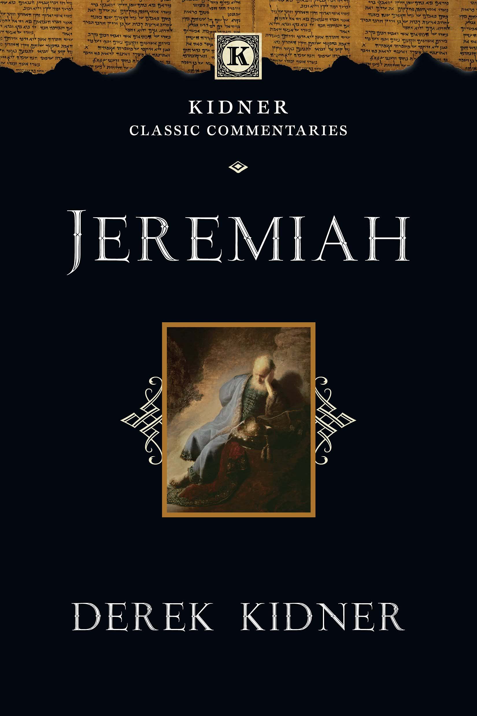 Jeremiah (KCC) (Kidner Classic Commentaries)