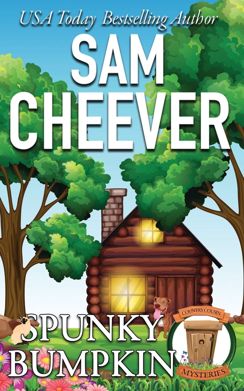 Spunky Bumpkin: Page-Turning Cozy With Fun and Fabulous Fur Babies (Country Cousin Mysteries Book 3)