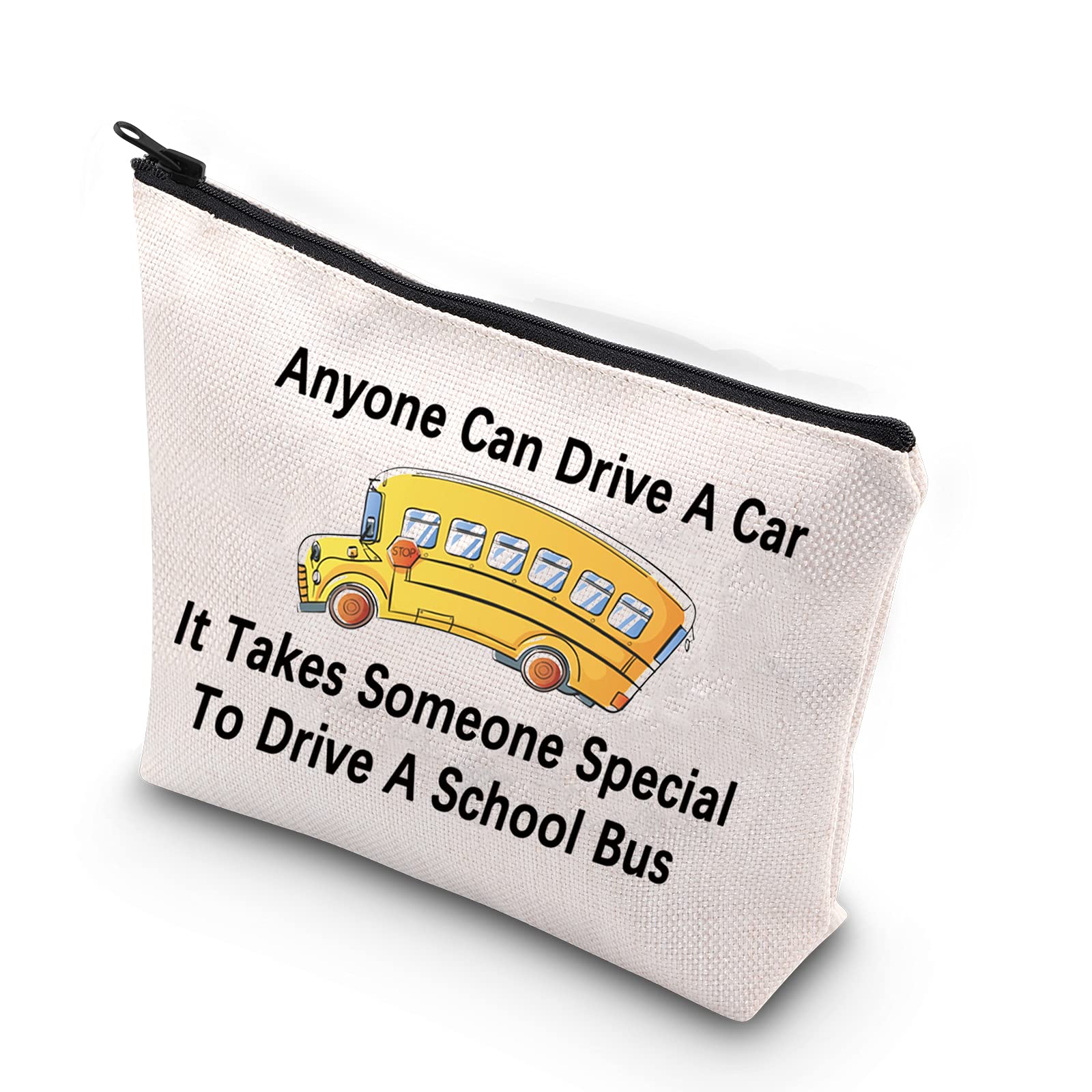 WCGXKO School Bus Driver Gift Zipper Pouch Makeup Bag Appreciation Gift for Bus Driver, Anyone Can Drive A Car