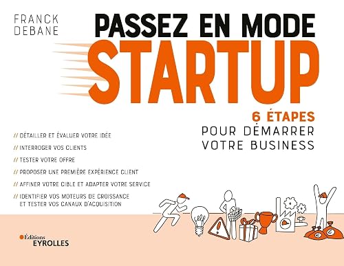 Passez en mode startup: 6 étapes pour démarrer votre business