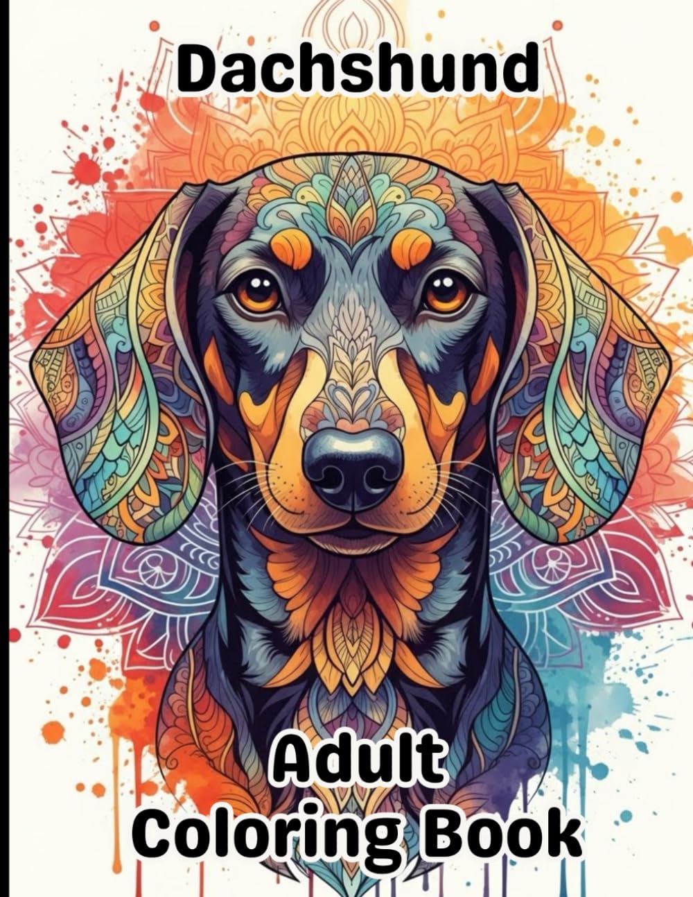 Dachshund Coloring Book for Adults: Gorgeous, Stress-Relieving Designs for All Skill Levels