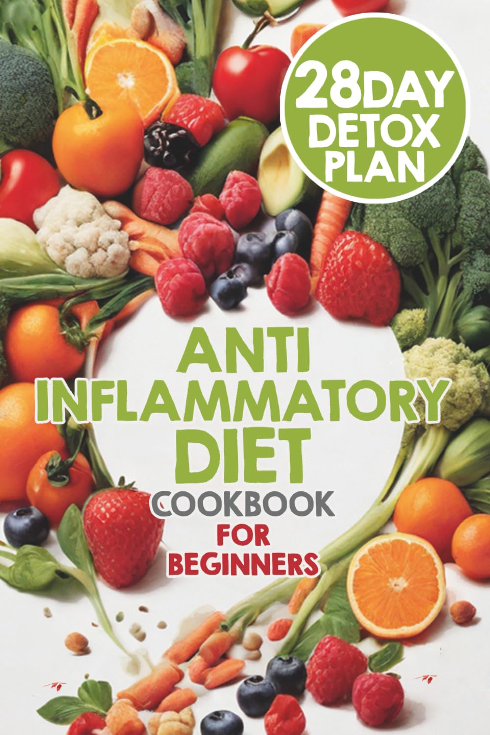 The Anti-Inflammatory Diet: Your Guide to Reducing Inflammation and Improving Your Health (Healthy Eats Cookbook: Culinary Diet Guides for Weight Loss and Wellness)