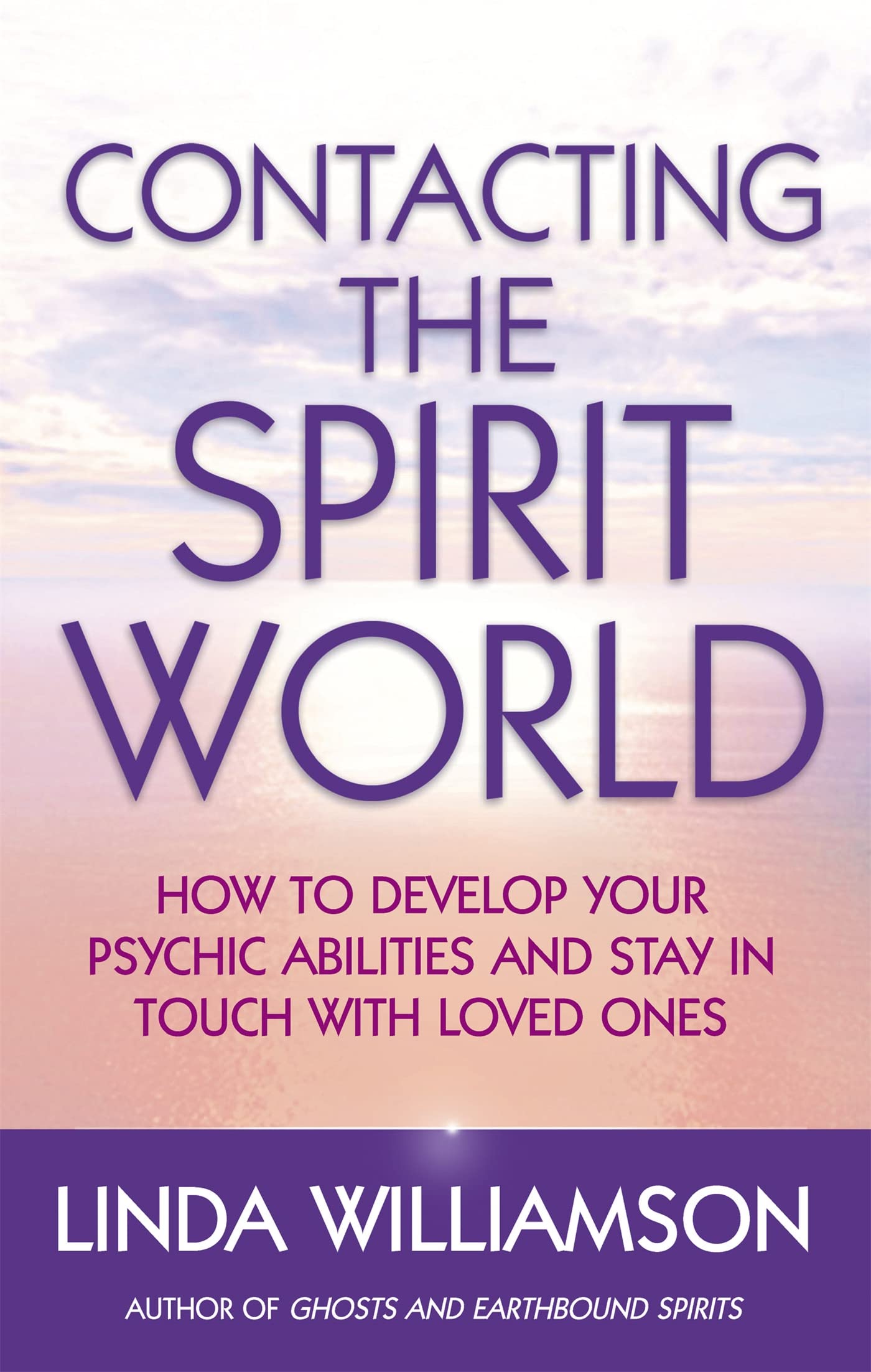 Contacting The Spirit World How to develop your  by Linda Williamson PAPERBACK