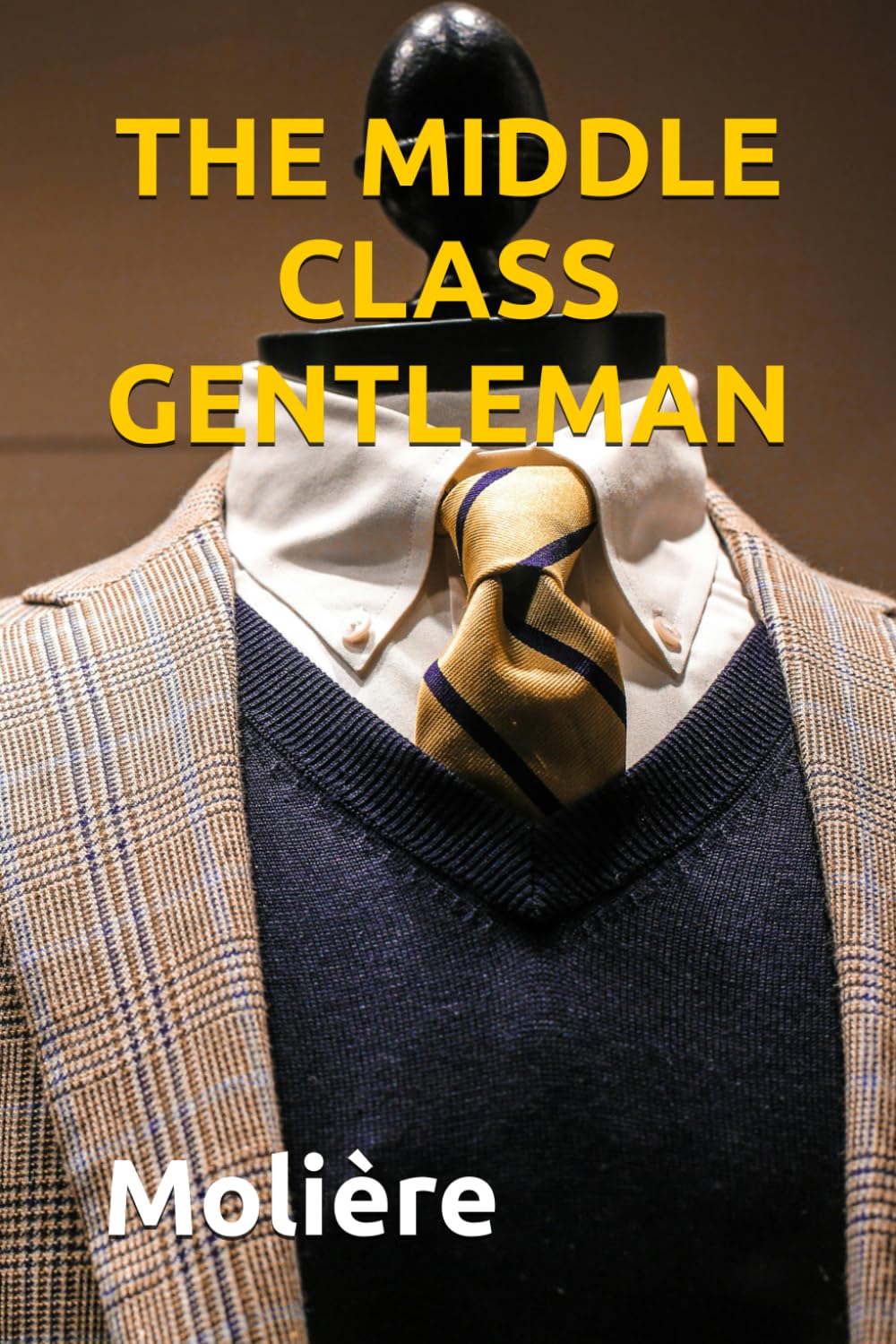 THE MIDDLE CLASS GENTLEMAN