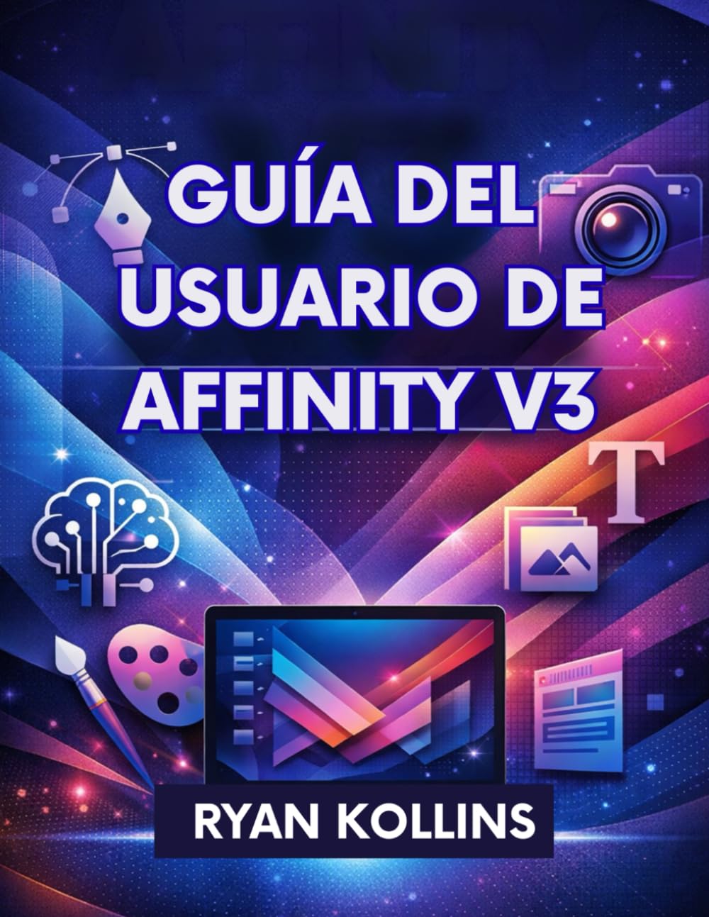 Guía del usuario de Affinity V3: El manual completo para principiantes y profesionales