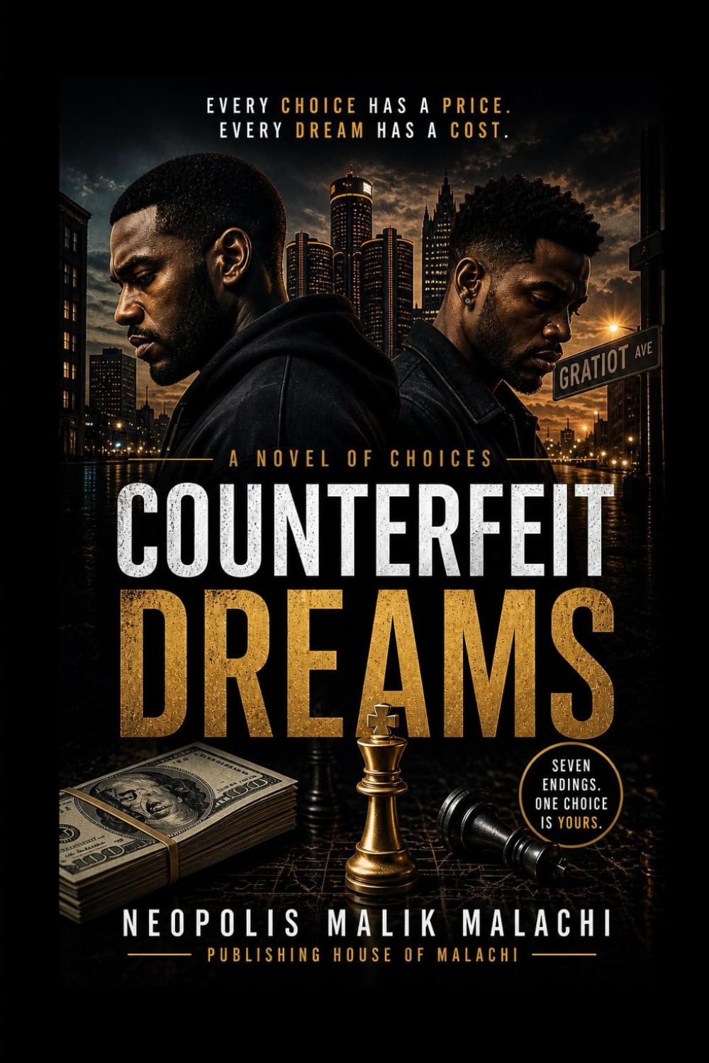 Counterfeit Dreams: A Choice-Driven Urban Crime Thriller About Money, Survival, Loyalty & Consequences