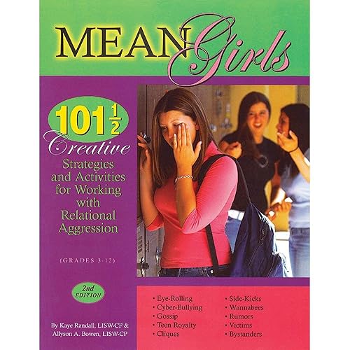Mean Girls: 101 1/2 Creative Strategies for Working With Relational