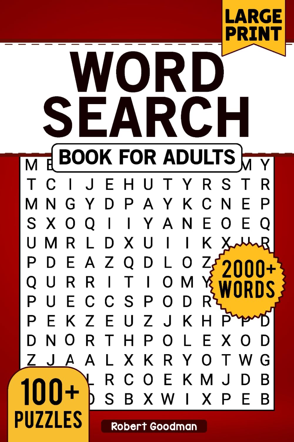 Word Search Book for Adults: 100+ Large Print Puzzles with 2000+ Unique Words to Challenge Your Mind and Help You Relax