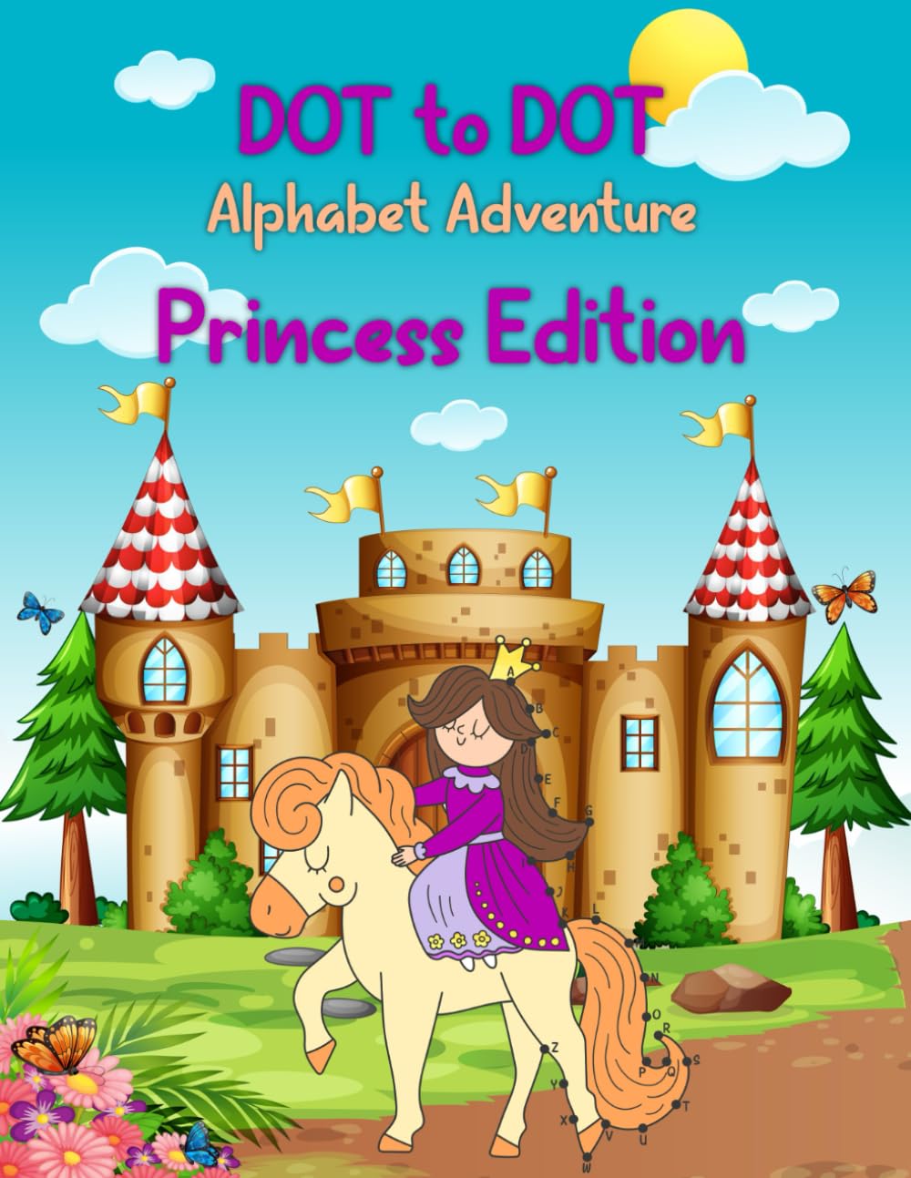 DOT TO DOT ALPHABET ADVENTURE: Princess Edition
